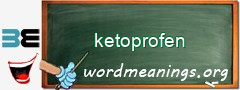 WordMeaning blackboard for ketoprofen